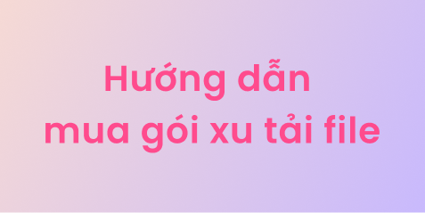 Hướng dẫn mua gói xu tải file đơn giản với thanh toán tự động
